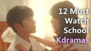 12 Must Watch School Korean Dramas [upl. by Adnwahsal]