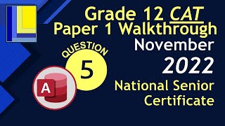 Computer Applications Technology Grade 12 Paper 1 November 2022 Q5  Access Database [upl. by Yednarb]