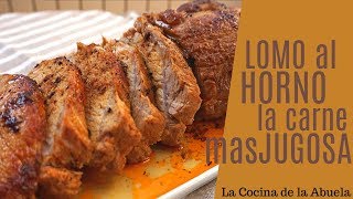 Lomo al horno La carne más jugosa Receta sencilla [upl. by Tadio]