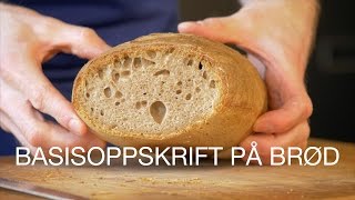 Basisoppskrift på brød [upl. by Hoon]