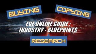 EVE Online Guide Industry  Blueprints [upl. by Gweneth]