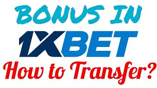 How to use bonus in 1xbet ll Transfer Bonus Amount to main account [upl. by Yeaton287]