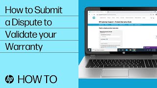 How to Submit a Dispute to Validate Your Warranty  HP Support  HP [upl. by Eedoj]