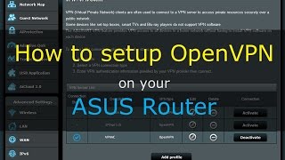 How to setup VPN OpenVPN for ASUSWRT routers stock firmware [upl. by Elwood222]