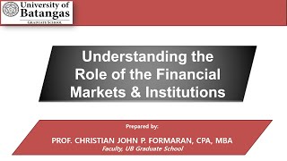 FM101 Understanding the Role of the Financial Markets and Institutions [upl. by Eniarrol]