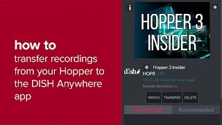 How to Transfer Recordings From Your Hopper to the DISH Anywhere App [upl. by Syverson335]