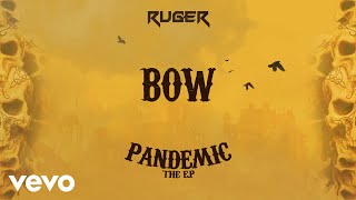 Ruger  Bow Official Lyric Video [upl. by Ariamoy613]