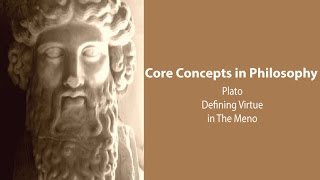 Plato Meno  Attempts to Define Virtue  Philosophy Core Concepts [upl. by Livvyy503]