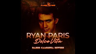 Ryan Paris  Dolce Vita Dario Caminita Revibe 552quot [upl. by Scotti708]