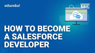 How To Become A Salesforce Developer  Salesforce For Beginners  Salesforce Training  Edureka [upl. by Astor]