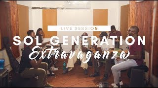 SAUTI SOL amp SOL GENERATION  EXTRAVAGANZA LIVE SESSION [upl. by Axia770]