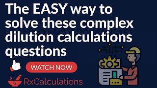 Pharmacy Calculations  Easy Way to Solve Complex Dilution Calculations Questions [upl. by Tacklind499]