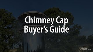 Chimney Cap Buyers Guide  eFireplaceStore [upl. by Bowler]