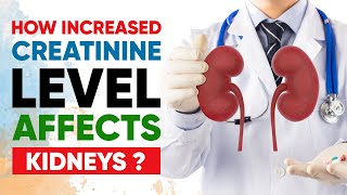 How increased creatinine level affects kidneys [upl. by Orola]