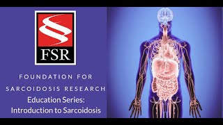 Education Webinar Series Introduction to Sarcoidosis [upl. by Nwad]