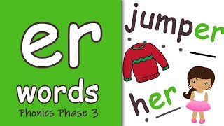 er Words  Phonics Phase 3 [upl. by Oilla]