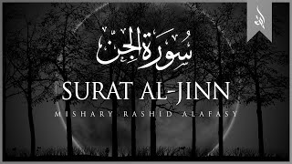 Surat AlJinn The Jinn  Mishary Rashid Alafasy  مشاري بن راشد العفاسي  سورة الجن [upl. by Laufer]