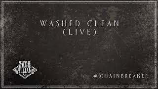 Zach Williams  Washed Clean Live Official Audio [upl. by Anibor]