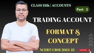 Trading Account Format and Concept  Financial Statements  Class 11 Accounts  Part  2 [upl. by Liana259]