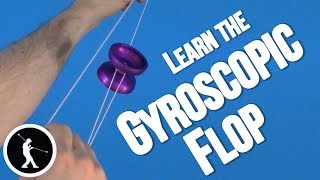 How to do Gyroscopic Flop Yoyo Trick [upl. by Ewan]