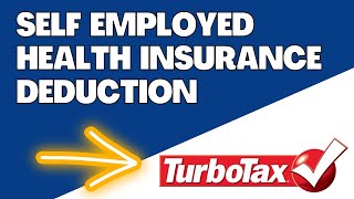 Self Employed Health Insurance Deduction  TurboTax [upl. by Cecilia]