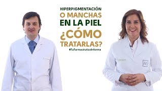 Hiperpigmentación o manchas en la piel ¿Cómo tratarlas Tu Farmacéutico Informa Dermofarmacia [upl. by Shanahan]