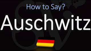 How to Pronounce Auschwitz CORRECTLY Meaning amp Pronunciation [upl. by Dunton]