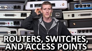 Routers vs Switches vs Access Points  And More [upl. by Bartley870]