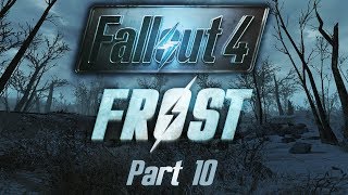 Fallout 4 Frost  Part 10  The Old Guard [upl. by Saberio432]