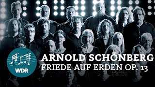 Arnold Schönberg – Friede auf Erden op 13  WDR Rundfunkchor [upl. by Ssew]