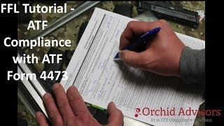 FFL Tutorial  ATF Compliance with ATF Form 4473 [upl. by Silado]