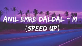 Anıl Emre Daldal  M SözleriLyrics Speed up  Tiktok Version [upl. by Nnaillij454]