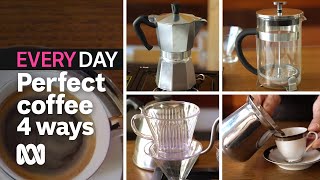 Best ways to make great coffee at home  Everyday Food  ABC Australia [upl. by Terry]