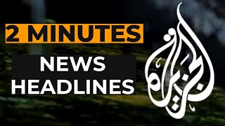 Al Jazeeras News Headlines [upl. by Labina]