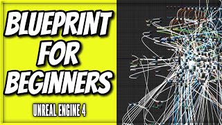 Unreal Engine 4 Blueprint Tutorial for BEGINNERS [upl. by Rogerio]