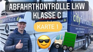 Abfahrtkontrolle LKW Klasse C  Karte 110 einfacherklärt [upl. by Eiloj]