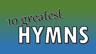 10 Greatest Hymns  Congregational singing [upl. by Slaughter]