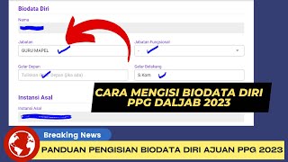 PANDUAN PENGISIAN BIODATA DIRI AJUAN PPG DALJAB 2023 [upl. by Adine]