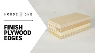 3 Ways to Finish Plywood Edges  House One [upl. by Vinny]