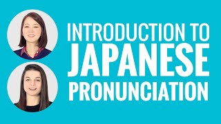 Introduction to Japanese Pronunciation [upl. by Telimay]