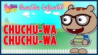 ♫♪ CHUCHUWA♫♪ canción infantil completa con dibujos animados [upl. by Baggott763]