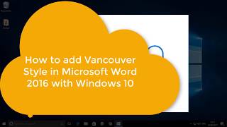 How to add Vancouver style in Microsoft Word 2016 using Windows 10 Updated [upl. by Odlonyer]