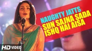 Naughty Jatts  Sun Sajna Sada Ishq Hai Aisa  G Deep  Neeru Bajwa  Roshan Prince [upl. by Ahsei623]