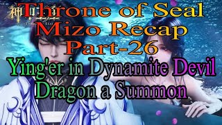 TOS Mizo Recap Part26 Yinger in Dynamite Devil Dragon a Summon ta rup mai [upl. by Elockcin]