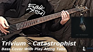 Trivium  Catastrophist Bass Cover Tabs [upl. by Lanctot]