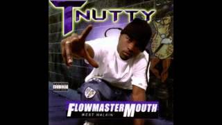 TNUTTY  Flowmastermouth [upl. by Merle181]