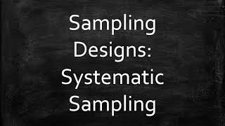 Sampling Designs Systematic Sampling [upl. by Augustus]