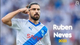 Ruben Neves  2023 goals amp Assists amp skills [upl. by Emaj78]