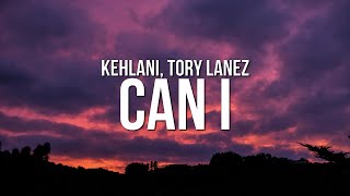 Kehlani  Can I Lyrics ft Tory Lanez [upl. by Atelokin]