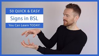 50 Quick and Easy Signs in BSL You Can Learn TODAY [upl. by Teilo]